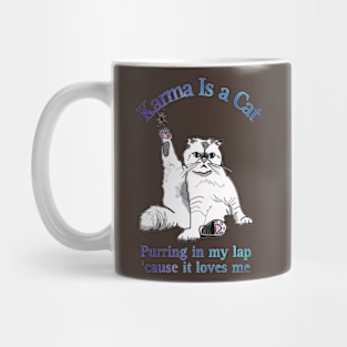 KARMA IS A CAT Mug